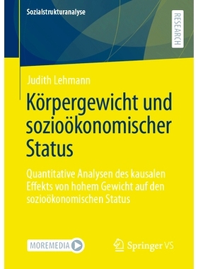 预订 Körpergewicht und sozioökonomischer Status: Quantitative Analysen des kausalen Effekts von hohem Gewicht auf den