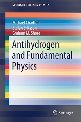 【预订】Antihydrogen and Fundamental Physics