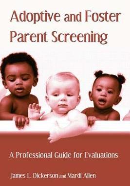 预订 Adoptive and Foster Parent Screening