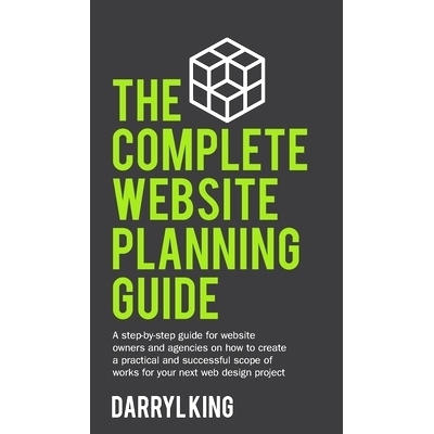 预订 The Complete Website Planning Guide: A step-by-step guide for website owners and agencies on how to create a practi