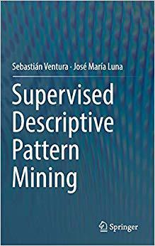 【预售】Supervised Descriptive Pattern Mining