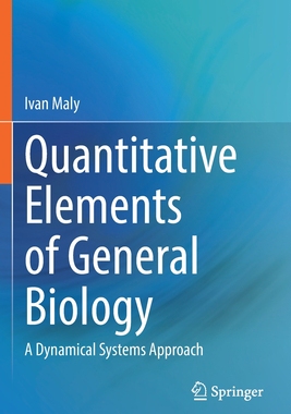 【预订】Quantitative Elements of General Biology: A Dynamical Systems Approa 9783030791483