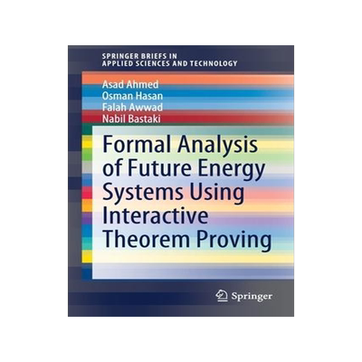 [预订]Formal Analysis of Future Energy Systems Using Interactive Theorem Proving 9783030784089