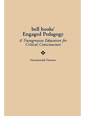 预订 bell hooks’ Engaged Pedagogy: A Transgressive Education for Critical Consciousness: 9780897895644