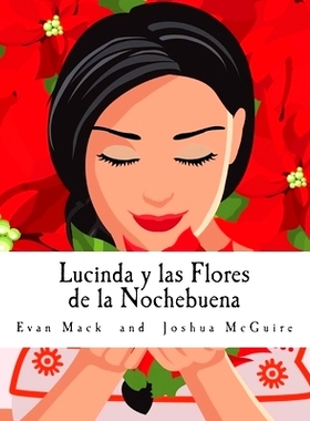 预订 Lucinda y Las Flores de la Nochebuena: A Children’s Opera in One Act: 9781532843068
