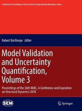 【预订】Model Validation and Uncertainty Quantification, Volume 3: Proceedings of the 36th Imac, a Conference and ...