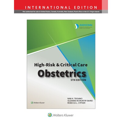 预订 AWHONN’s High Risk & Critical Care Obstetrics, International Edition 妇女健康、产科、新生儿护士协会(AWHONN)高危