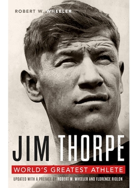 预订 Jim Thorpe: World’s Greatest Athlete: World’s Greatest Athlete 吉姆·索普：世界上*伟大的运动员: 9780806194240