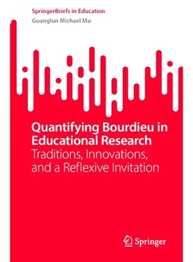 预订 Quantifying Bourdieu in Educational Research: Traditions, Innovations, and a Reflexive Invitation 在教育研究中量化