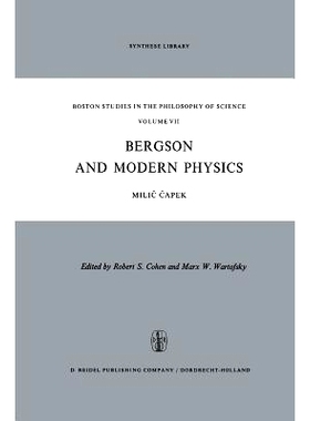 预订 Bergson and Modern Physics: A Reinterpretation and Re-evaluation: 9789401030984