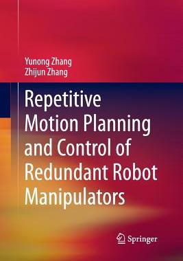 预订 Repetitive Motion Planning and Control of Redundant Robot Manipulators