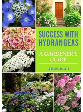 预订 Success With Hydrangeas: A Gardener’s Guide: 9780982039427