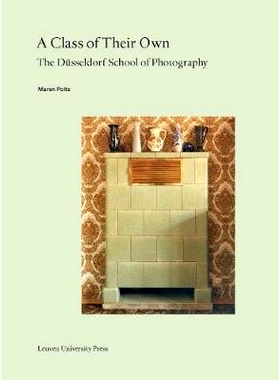 预订 A Class of Their Own: The Düsseldorf School of Photography: 9789462701045