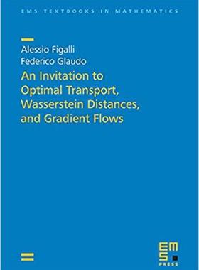 现货 An Invitation to Optimal Transport, Wasserstein Distances, and Gradient Flows 9783985470105