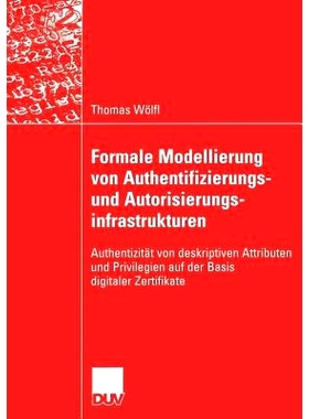 预订 Formale Modellierung Von Authentifizierungs- Und Autorisierungsinfrastrukturen: Authentizität Von Deskriptiven Att