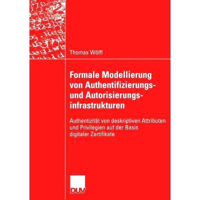 预订 Formale Modellierung Von Authentifizierungs- Und Autorisierungsinfrastrukturen: Authentizität Von Deskriptiven Att
