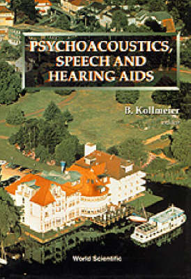【预订】PSYCHOACOUSTICS, SPEECH AND HEARING AIDS - PROCEEDINGS OF THE SUMMER SCHOOL AND INTERNATIONAL SYMPOSIUM