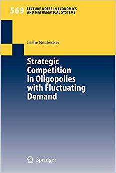 【预订】Strategic Competition in Oligopolies with Fluctuating Demand 9783540295563