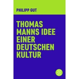 Manns Kultur 德意志文化观 deutschen einer Idee Thomas 德文原版 诞辰150周年 托马斯·曼 预售