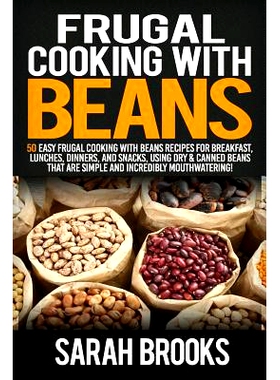 预订 Frugal cooking with beans: 50 Easy Frugal Cooking With Beans Recipes for Breakfast, Lunches, Dinners, and Snacks, U