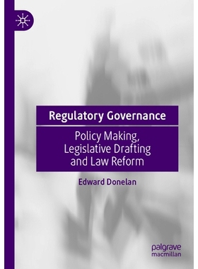 预订 Regulatory Governance: Policy Making, Legislative Drafting and Law Reform 监管治理：政策制定、立法起草与法律改革: 9