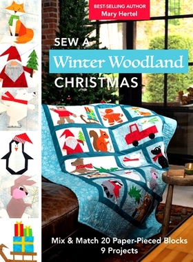 预订 Sew a Winter Woodland Christmas: Mix & Match 20 Paper-Pieced Blocks, 9 Projects