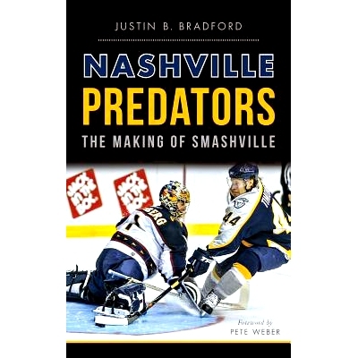 预订 Nashville Predators: The Making of Smashville: 9781540212924