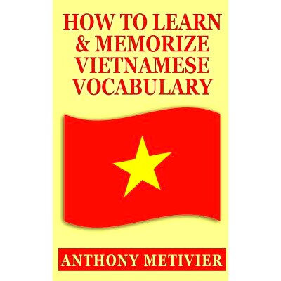 预订 How to Learn and Memorize Vietnamese Vocabulary: 9781494809980