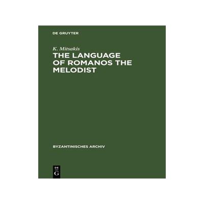 [预订]The Language of Romanos the Melodist 9783112325896