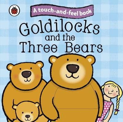 【预订】Goldilocks and the Three Bears: Ladybird Touch and Feel Fairy Tales