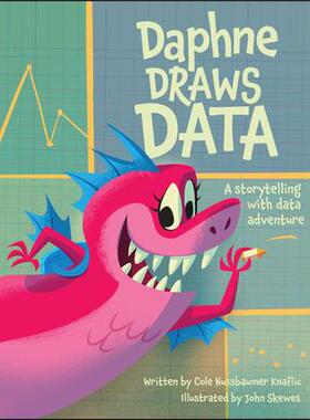 预订 Daphne Draws Data: A Storytelling With Data Adventure Daphne绘制数据：数据冒险的故事讲述: 9781394215300