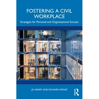 预订 Fostering a Civil Workplace: Strategies for Personal and Organizational Success: 9781032962368