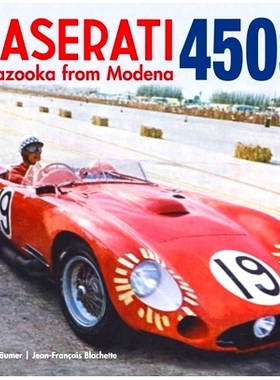 预订 Maserati 450S: The Bazooka from Modena 玛莎拉蒂450 S：摩德纳的火箭筒: 9781956309126