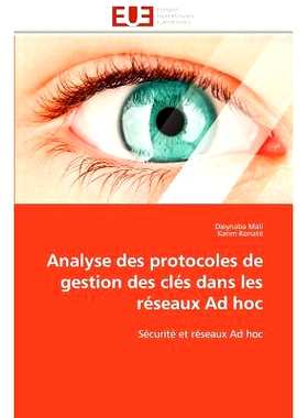 预订 Analyse Des Protocoles de Gestion Des CL S Dans Les R Seaux Ad Hoc: 9786131596605