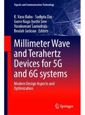 预订 Millimeter Wave and Terahertz Devices for 5G and 6G systems: Modern Design Aspects and Optimization 5G 与6G 系统的