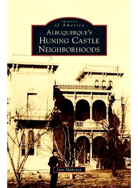 预订 Albuquerque’s Huning Castle Nei*orhoods: 9781531665456