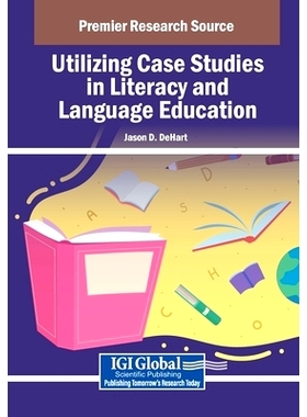 预订 Utilizing Case Studies in Literacy and Language Education: 9798369357392