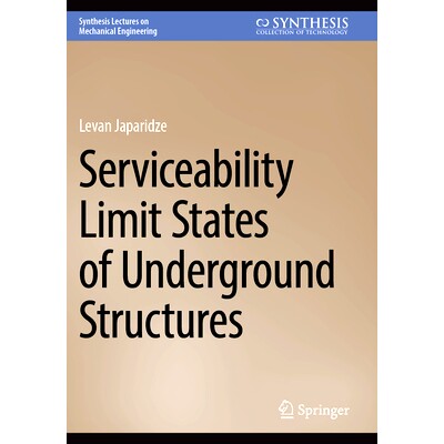 预订 Serviceability Limit States of Underground Structures 地下结构正常使用极限状态: 9783031519024