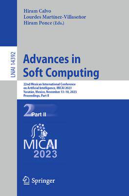 [预订]Advances in Soft Computing: 22nd Mexican International Conference on Artificial Intelligence, MICAI  9783031476396