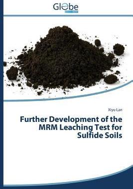 [预订]Further Development of the MRM Leaching Test for Sulfide Soils 9783639730555