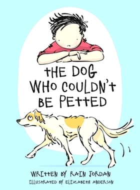 预订 The Dog Who Couldn’t Be Petted: 9781935716488