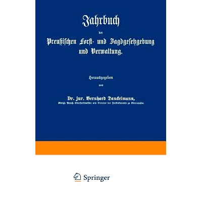预订 Jahrbuch der Preußischen Forst- und Jagdgesetzgebung und Verwaltung: Dreiundzwanzigster Band: 9783642938214