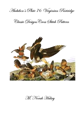 预订 Audubon’s Plate 76 Virginian Partridge: Class Designs Cross Stitch Pattern: 9781640041691