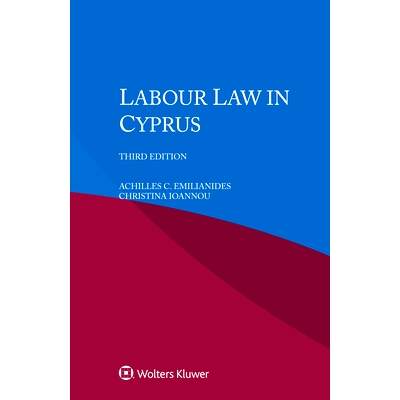 预订 Labour Law in Cyprus, Third Edition 塞浦路斯劳动法，第三版: 9789403515182