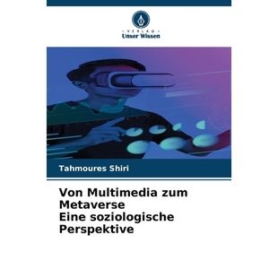 预订 Von Multimedia zum Metaverse Eine soziologische Perspektive: DE: 9786209398704
