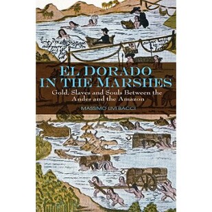 Andes Souls the Dorado Between Gold Slaves and Marshes 预订