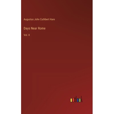 预订 Days Near Rome: Vol. II: 9783385373808