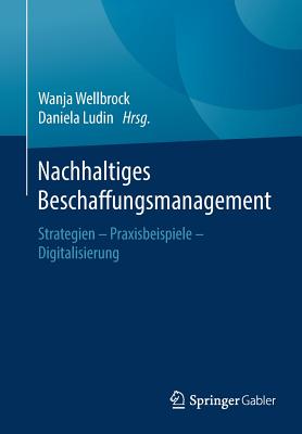 预订 Nachhaltiges Beschaffungsmanagement: Strategien - Praxisbeispiele - Digitalisierung