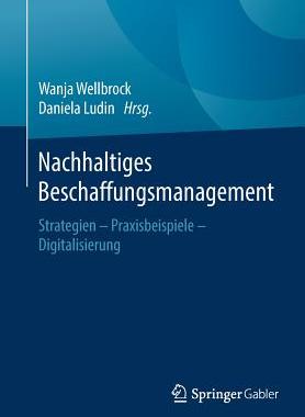 预订 Nachhaltiges Beschaffungsmanagement: Strategien - Praxisbeispiele - Digitalisierung