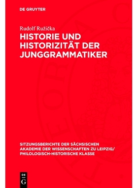 预订 Historie und Historizität der Junggrammatiker: 9783112711309